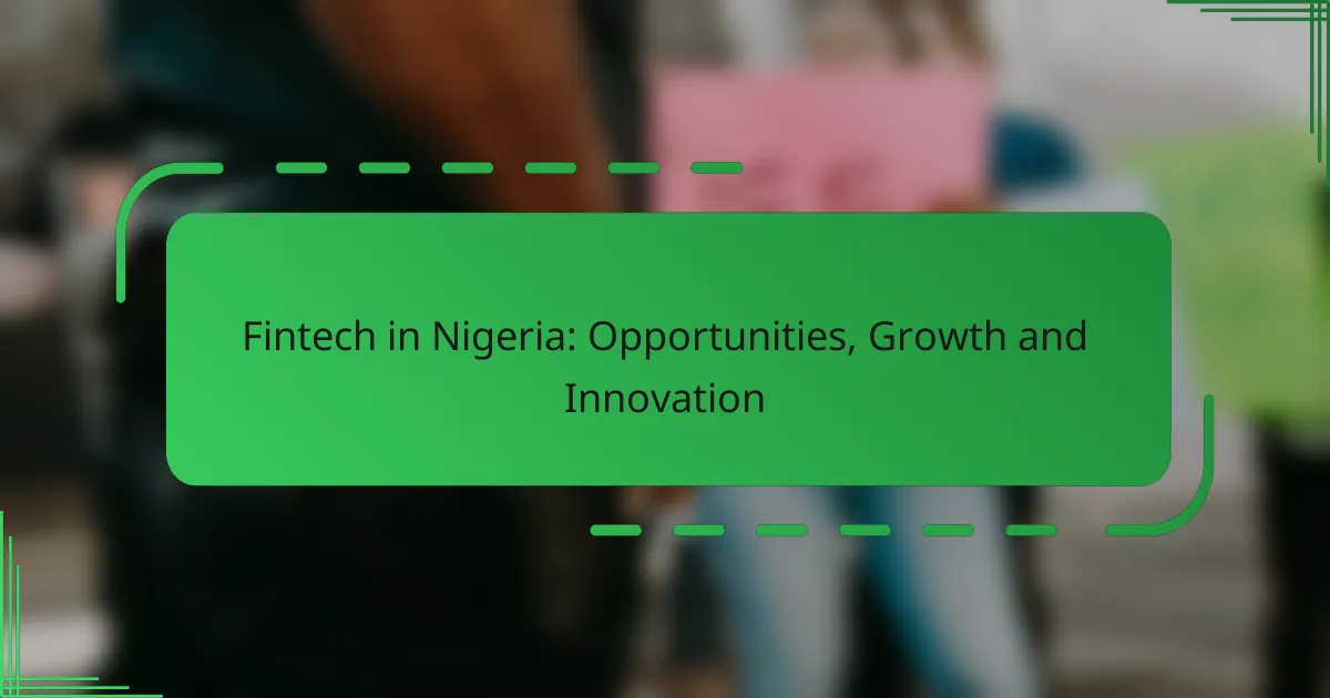 Fintech in Nigeria: Opportunities, Growth and Innovation