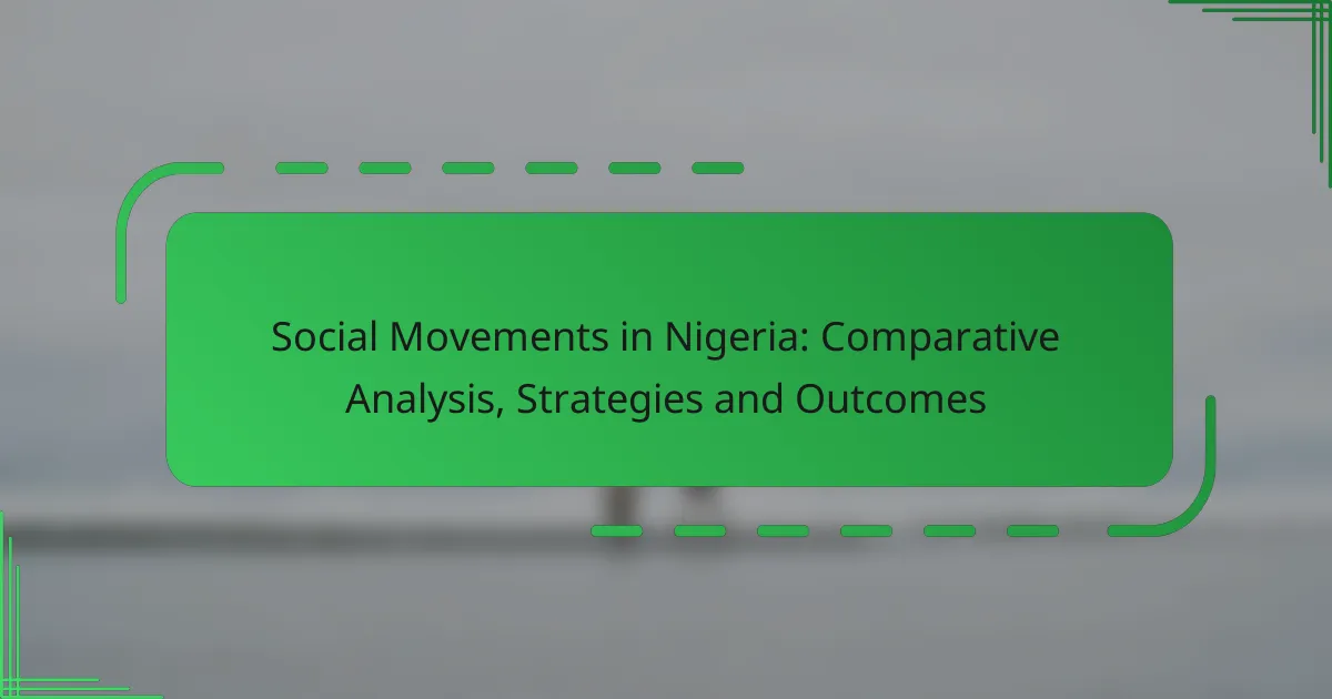 Social Movements in Nigeria: Comparative Analysis, Strategies and Outcomes