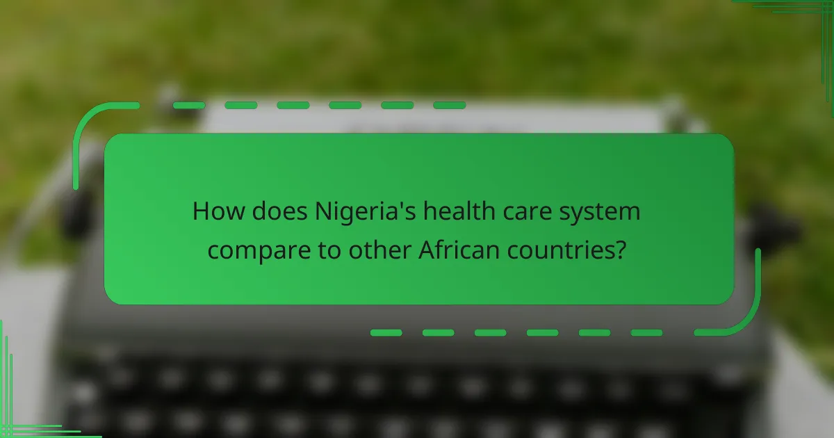How does Nigeria's health care system compare to other African countries?