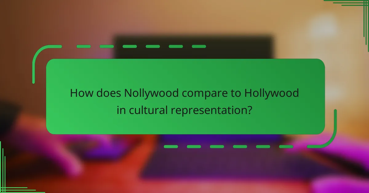 How does Nollywood compare to Hollywood in cultural representation?