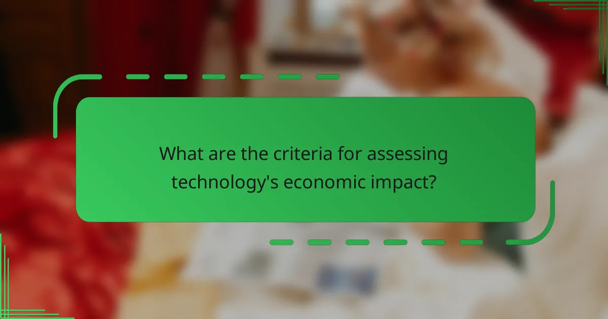 What are the criteria for assessing technology's economic impact?