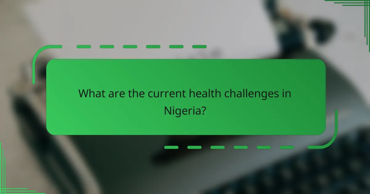 What are the current health challenges in Nigeria?