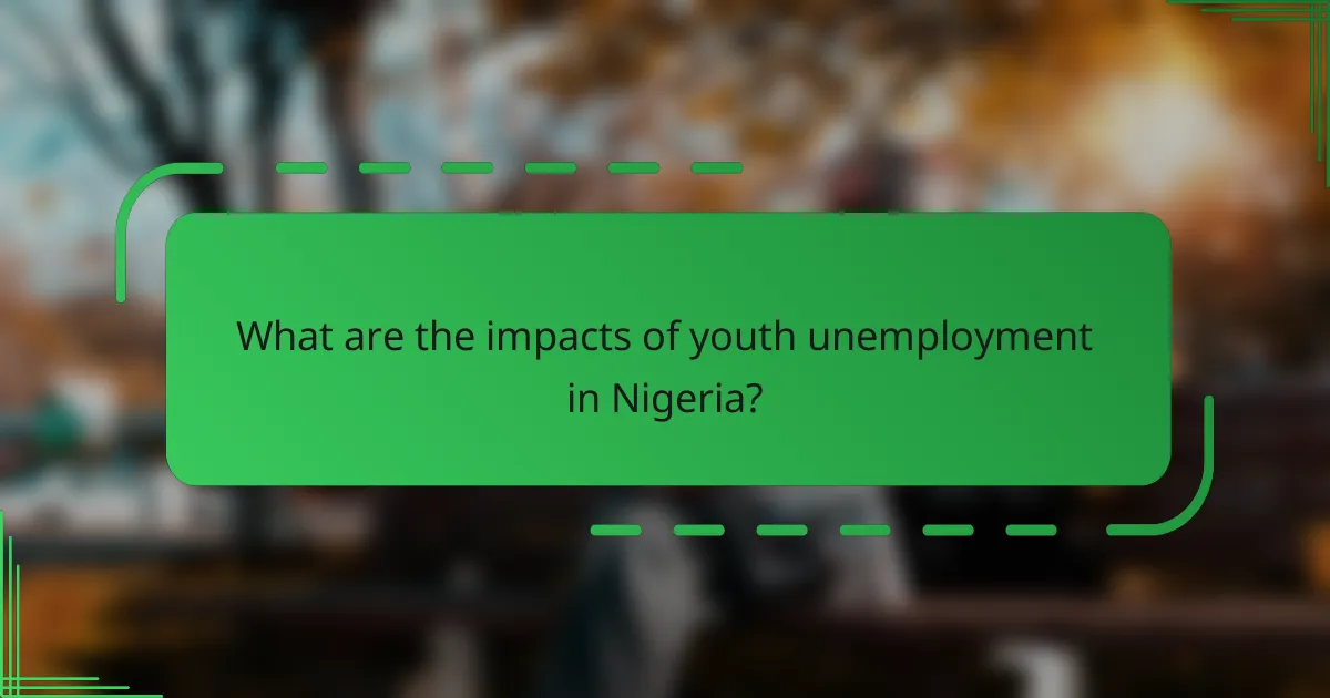 What are the impacts of youth unemployment in Nigeria?