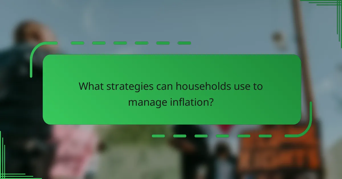 What strategies can households use to manage inflation?